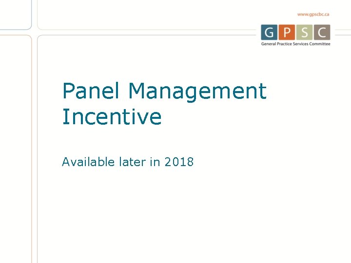Panel Management Incentive Available later in 2018 