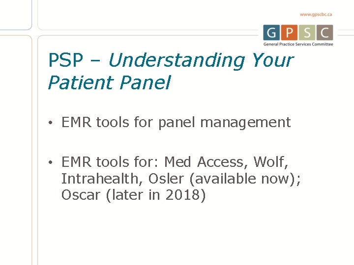 PSP – Understanding Your Patient Panel • EMR tools for panel management • EMR