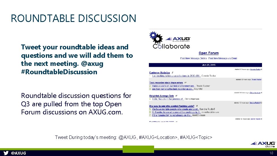 ROUNDTABLE DISCUSSION Tweet your roundtable ideas and questions and we will add them to