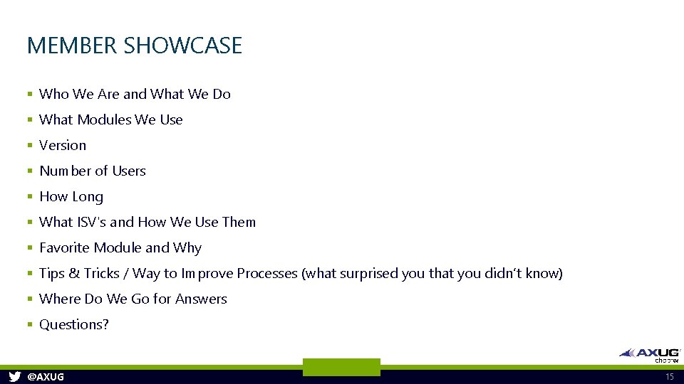 MEMBER SHOWCASE § Who We Are and What We Do § What Modules We