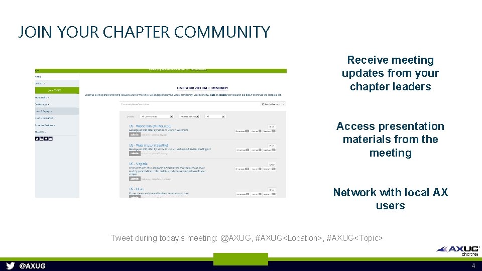 JOIN YOUR CHAPTER COMMUNITY Receive meeting updates from your chapter leaders Access presentation materials