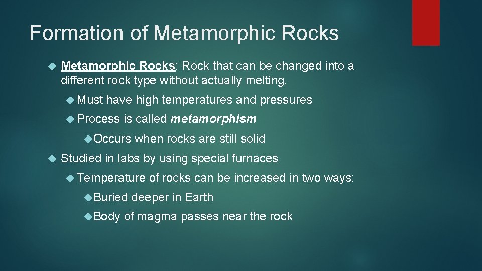 Formation of Metamorphic Rocks: Rock that can be changed into a different rock type