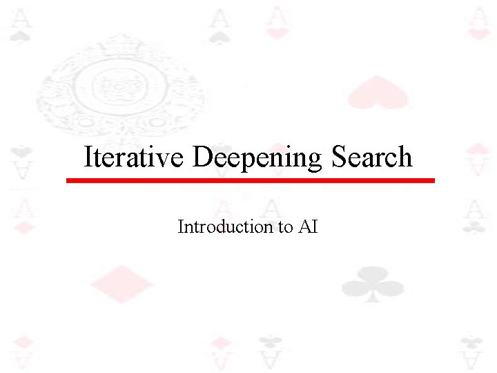 Iterative Deepening Search Introduction to AI 
