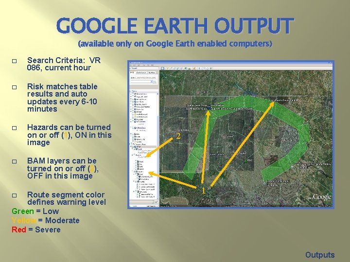 GOOGLE EARTH OUTPUT (available only on Google Earth enabled computers) � Search Criteria: VR