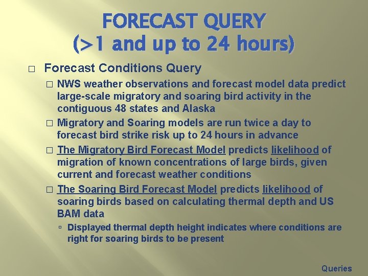 FORECAST QUERY (>1 and up to 24 hours) � Forecast Conditions Query NWS weather