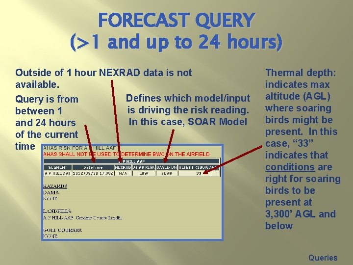 FORECAST QUERY (>1 and up to 24 hours) Outside of 1 hour NEXRAD data