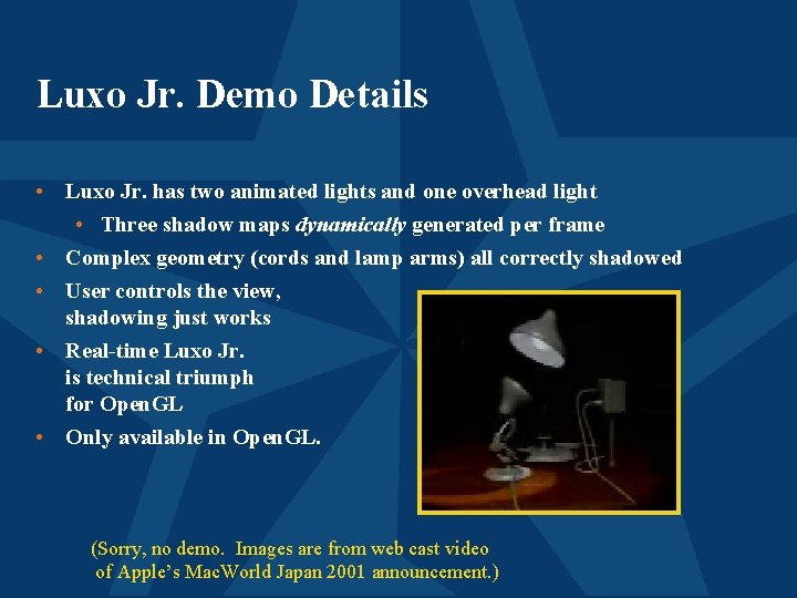Luxo Jr. Demo Details • Luxo Jr. has two animated lights and one overhead