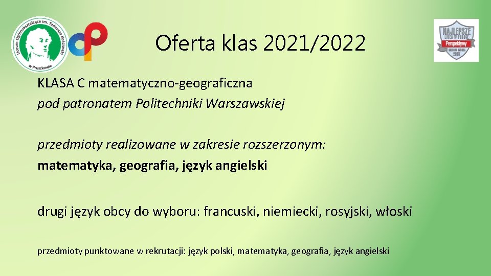 Oferta klas 2021/2022 KLASA C matematyczno-geograficzna pod patronatem Politechniki Warszawskiej przedmioty realizowane w zakresie