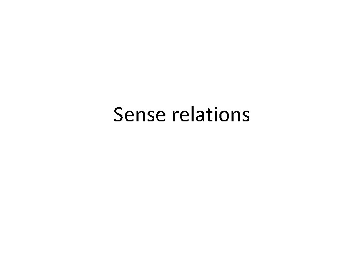 Sense relations 