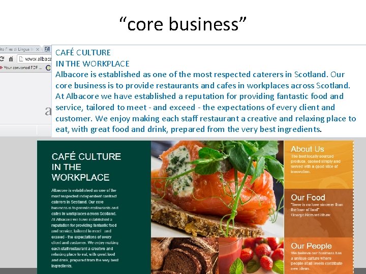“core business” CAFÉ CULTURE IN THE WORKPLACE Albacore is established as one of the
