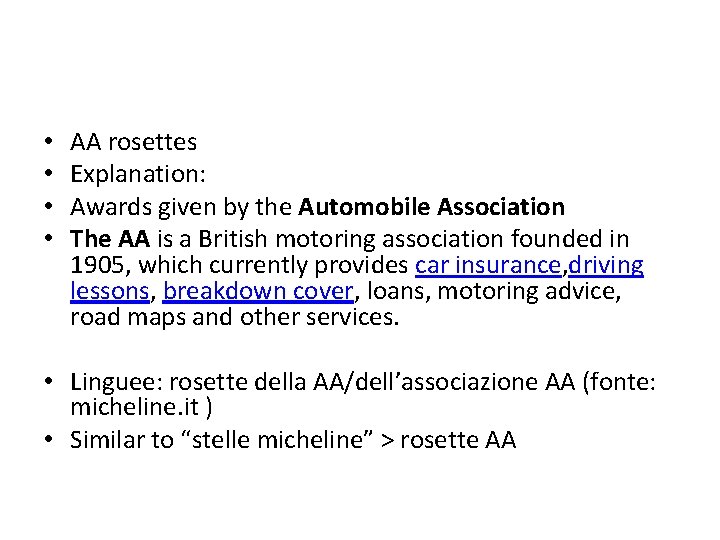 • • AA rosettes Explanation: Awards given by the Automobile Association The AA