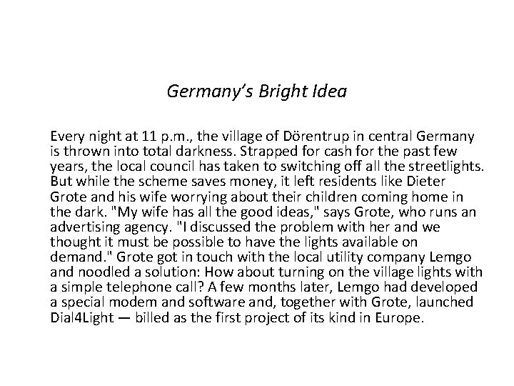 Germany’s Bright Idea Every night at 11 p. m. , the village of Dörentrup