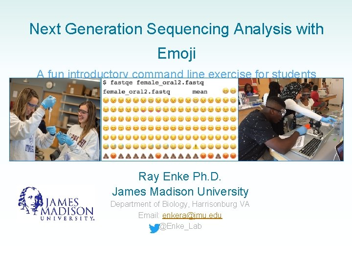 Next Generation Sequencing Analysis with Emoji A fun introductory command line exercise for students