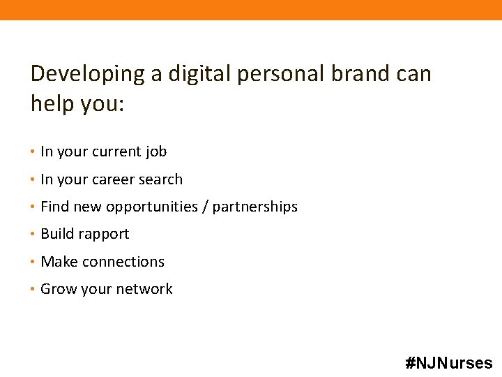 Developing a digital personal brand can help you: • In your current job • Developing a digital personal brand can help you: • In your current job •