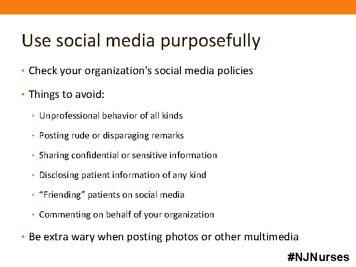 Use social media purposefully • Check your organization's social media policies • Things to Use social media purposefully • Check your organization's social media policies • Things to