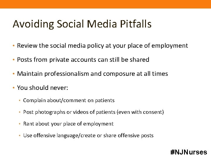 Avoiding Social Media Pitfalls • Review the social media policy at your place of