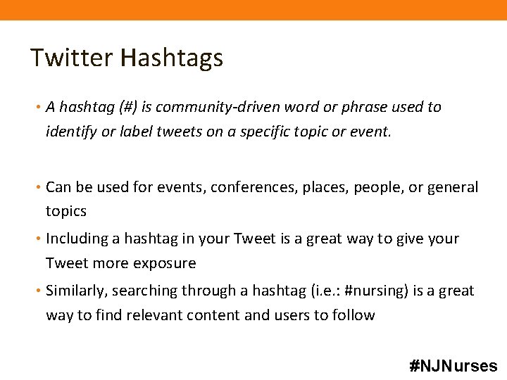 Twitter Hashtags • A hashtag (#) is community-driven word or phrase used to identify Twitter Hashtags • A hashtag (#) is community-driven word or phrase used to identify