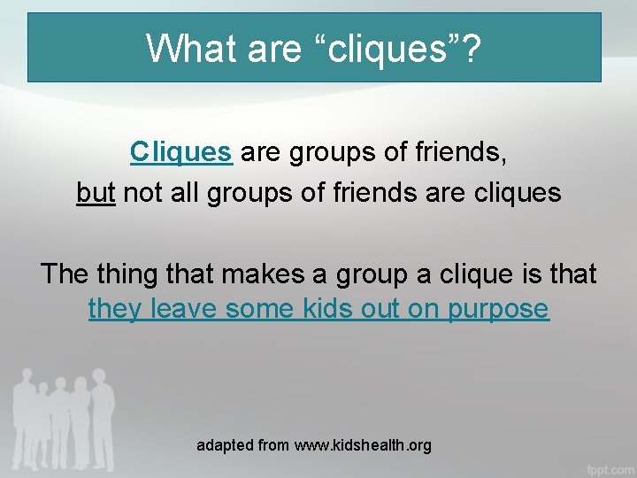 What are “cliques”? Cliques are groups of friends, but not all groups of friends