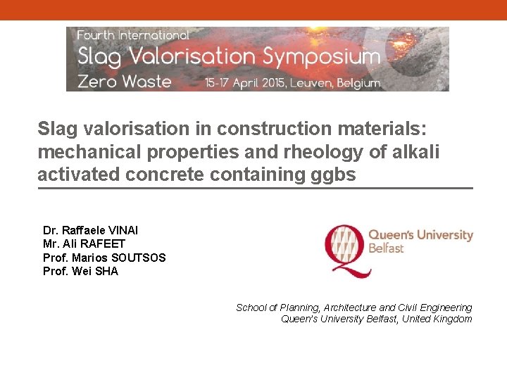 Slag valorisation in construction materials: mechanical properties and rheology of alkali activated concrete containing