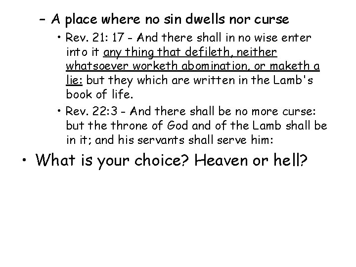 – A place where no sin dwells nor curse • Rev. 21: 17 -