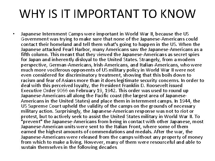 WHY IS IT IMPORTANT TO KNOW • Japanese Internment Camps were important in World