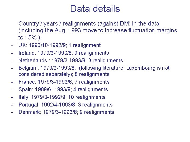 Data details Country / years / realignments (against DM) in the data (including the