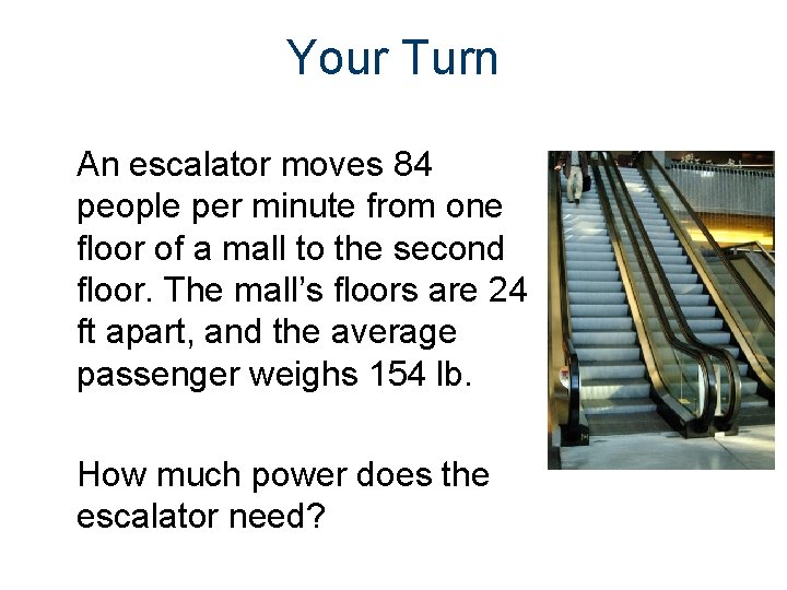 Your Turn An escalator moves 84 people per minute from one floor of a