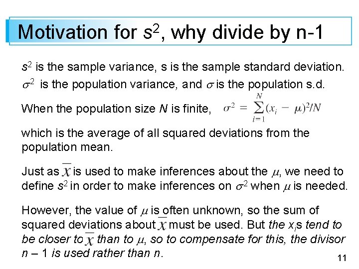 Motivation for s 2, why divide by n-1 s 2 is the sample variance,