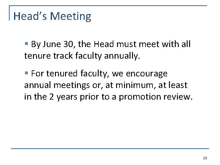 Head’s Meeting § By June 30, the Head must meet with all tenure track