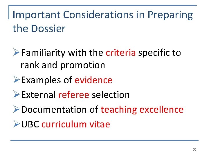 Important Considerations in Preparing the Dossier ØFamiliarity with the criteria specific to rank and