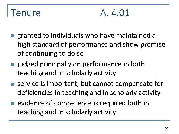 Tenure n n A. 4. 01 granted to individuals who have maintained a high
