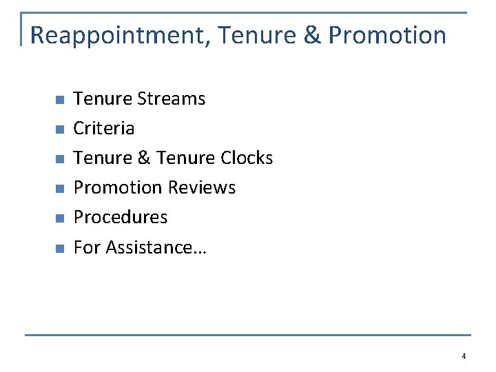 Reappointment, Tenure & Promotion n n n Tenure Streams Criteria Tenure & Tenure Clocks