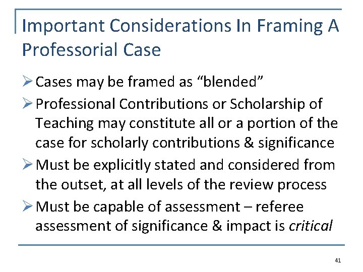 Important Considerations In Framing A Professorial Case Ø Cases may be framed as “blended”