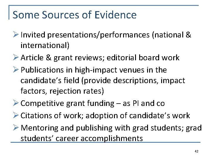 Some Sources of Evidence Ø Invited presentations/performances (national & international) Ø Article & grant