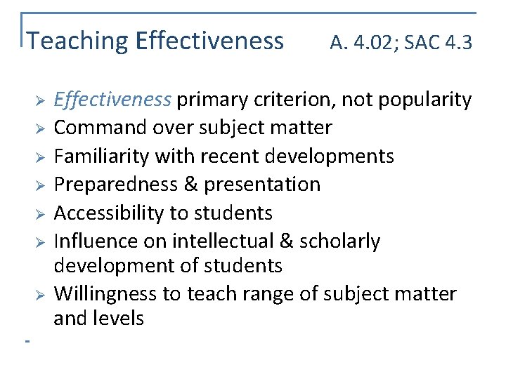 Teaching Effectiveness Ø Ø Ø Ø A. 4. 02; SAC 4. 3 Effectiveness primary