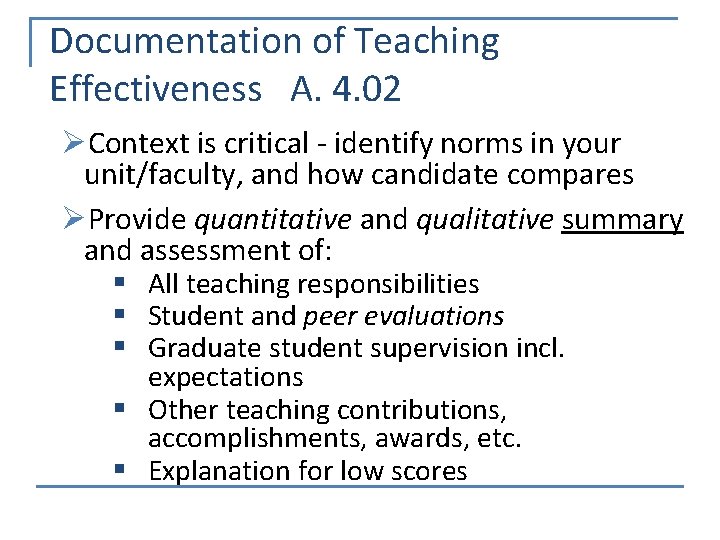 Documentation of Teaching Effectiveness A. 4. 02 ØContext is critical - identify norms in