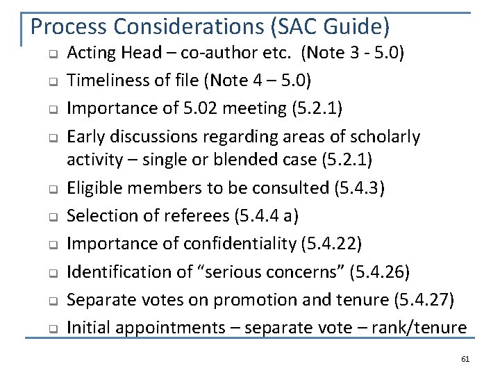 Process Considerations (SAC Guide) q q q q q Acting Head – co-author etc.