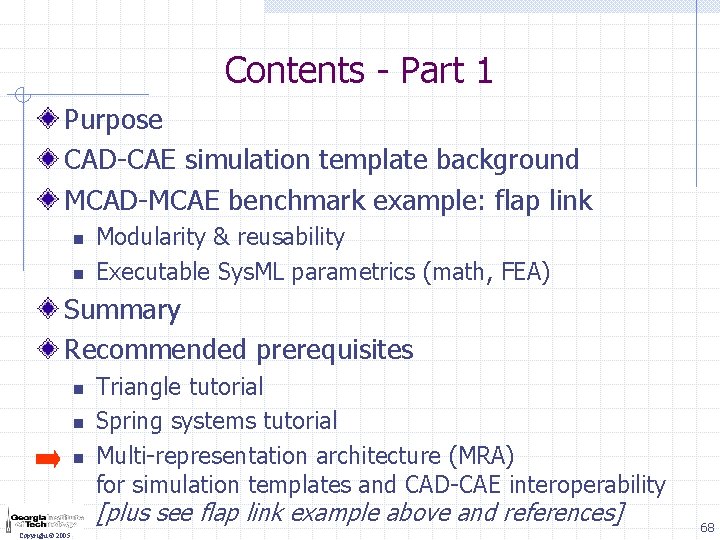 Contents - Part 1 Purpose CAD-CAE simulation template background MCAD-MCAE benchmark example: flap link