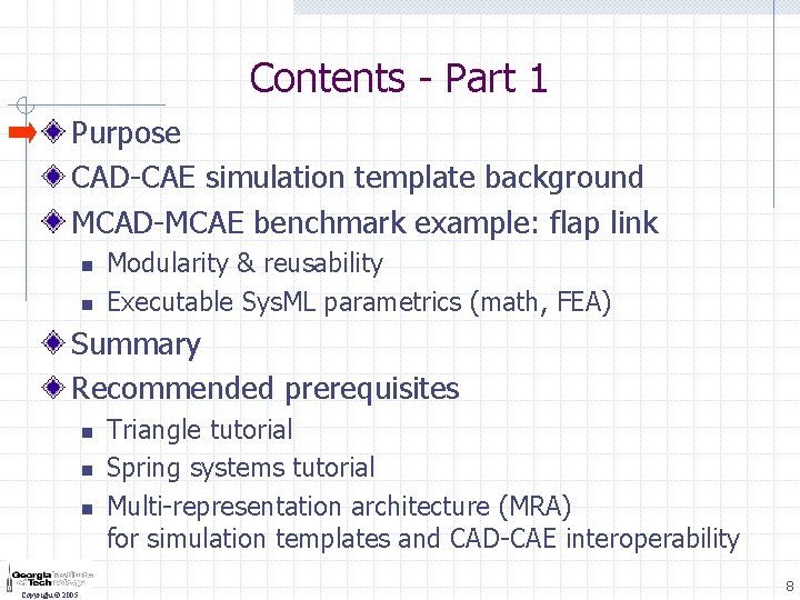 Contents - Part 1 Purpose CAD-CAE simulation template background MCAD-MCAE benchmark example: flap link