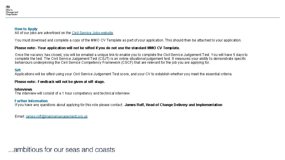 How to Apply All of our jobs are advertised on the Civil Service Jobs How to Apply All of our jobs are advertised on the Civil Service Jobs