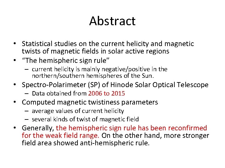 Abstract • Statistical studies on the current helicity and magnetic twists of magnetic fields Abstract • Statistical studies on the current helicity and magnetic twists of magnetic fields