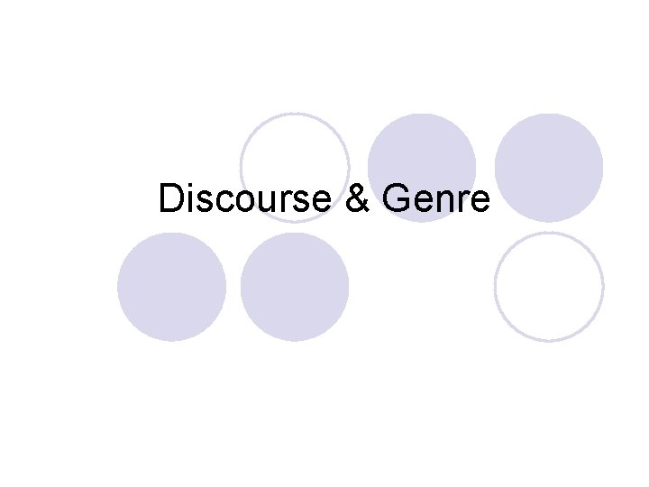 Discourse & Genre 