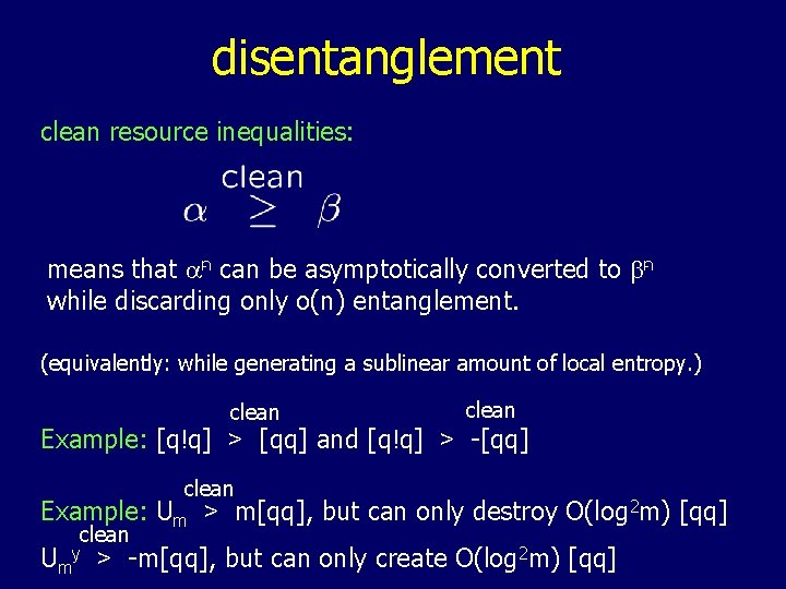 disentanglement clean resource inequalities: means that a n can be asymptotically converted to b