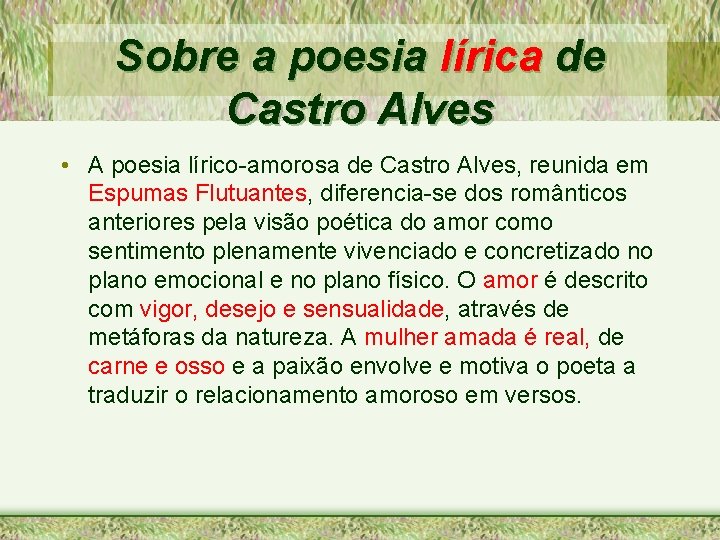 Sobre a poesia lírica de Castro Alves • A poesia lírico-amorosa de Castro Alves,