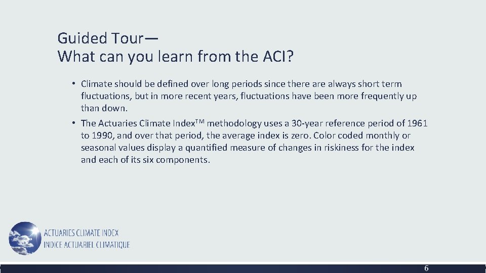 Guided Tour— What can you learn from the ACI? • Climate should be defined