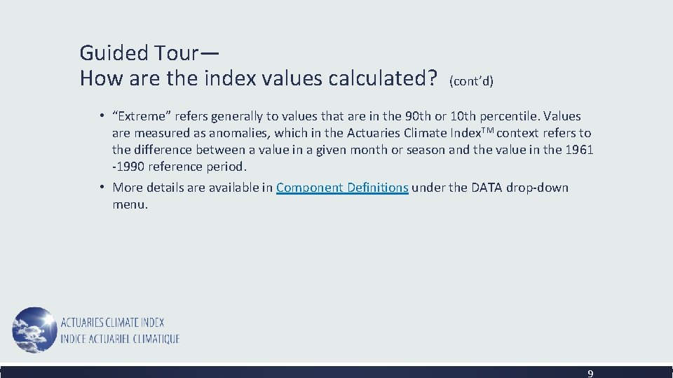 Guided Tour— How are the index values calculated? (cont’d) • “Extreme” refers generally to