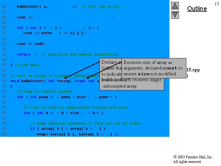 26 bubble. Sort( a, array. Size ); 27 28 cout << "n. Data items