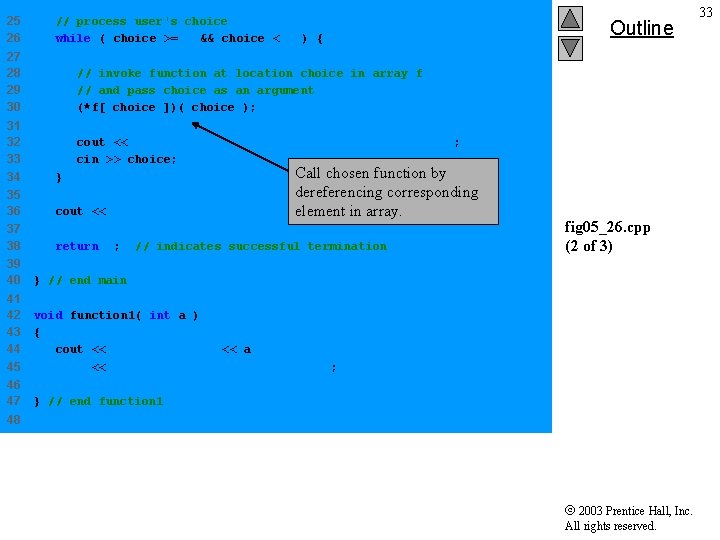 25 26 // process user's choice while ( choice >= 0 && choice <