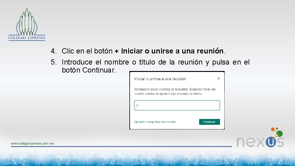 4. Clic en el botón + Iniciar o unirse a una reunión. 5. Introduce