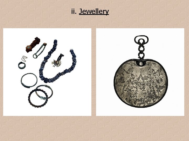ii. Jewellery 